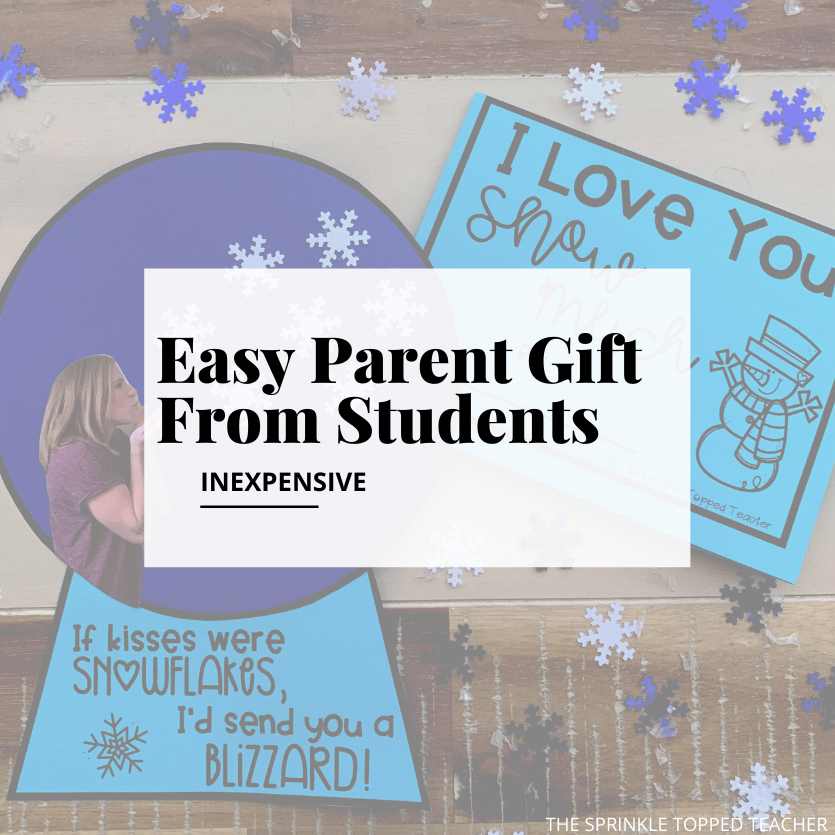 Easy parent holiday gift from students - Inexpensive