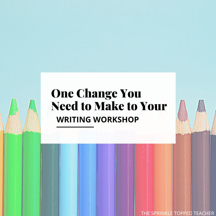Colored pencils with text showing one change you need to make to your writing workshop
